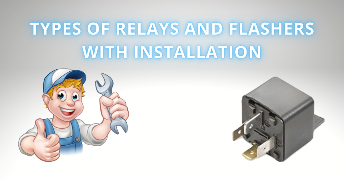 You are currently viewing Types of Relays and Flashers with installation 